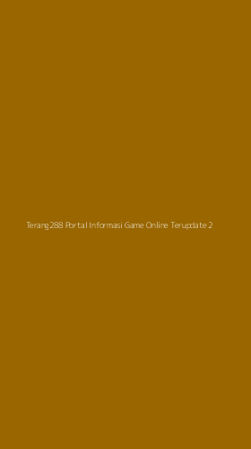 Tampilan Antarmuka Aplikasi Terang288 Portal Informasi Game Online Terupdate - 2