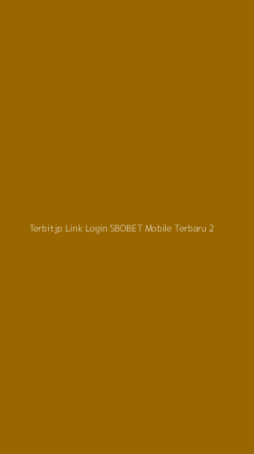 Tampilan Antarmuka Aplikasi Terbitjp Link Login Sbobet Mobile Terbaru - 2