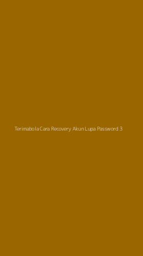 Tampilan Antarmuka Aplikasi Terimabola Cara Recovery Akun Lupa Password - 3