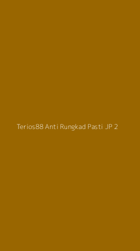 Tampilan Antarmuka Aplikasi Terios88 Anti Rungkad Pasti Jp - 2