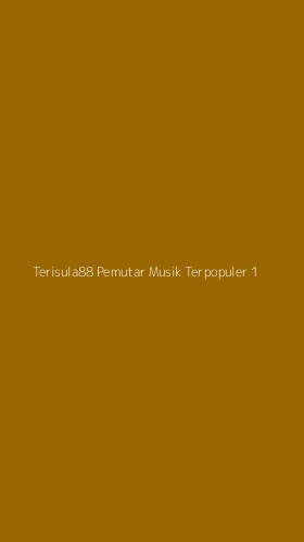Tampilan Antarmuka Aplikasi Terisula88 Pemutar Musik Terpopuler - 1