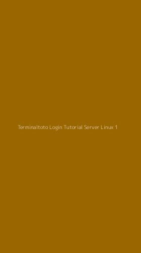 Tampilan Antarmuka Aplikasi Terminaltoto Login Tutorial Server Linux - 1