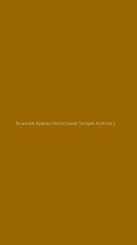 Tampilan Antarmuka Aplikasi Terwin44 Aplikasi Portal Game Terbaik Android - 2