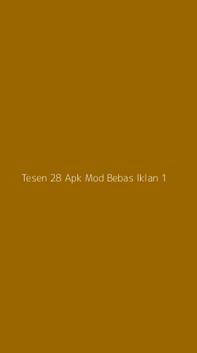 Tampilan Antarmuka Aplikasi Tesen 28 Apk Mod Bebas Iklan - 1