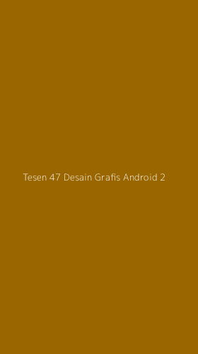 Tampilan Antarmuka Aplikasi Tesen 47 Desain Grafis Android - 2