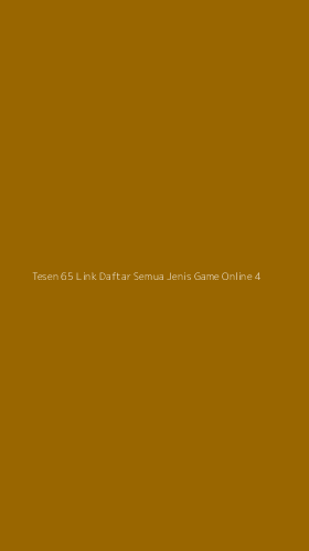 Tampilan Antarmuka Aplikasi Tesen 65 Link Daftar Semua Jenis Game Online - 4