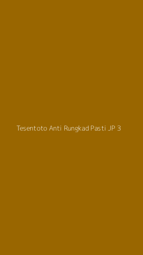 Tampilan Antarmuka Aplikasi Tesentoto Anti Rungkad Pasti Jp - 3