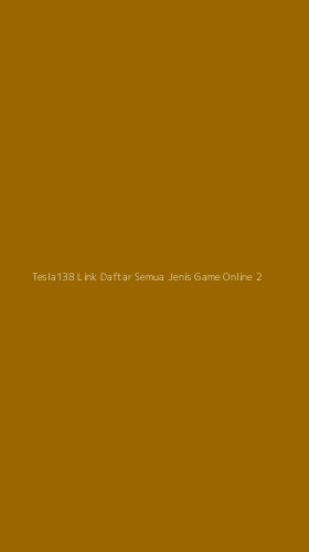 Tampilan Antarmuka Aplikasi Tesla138 Link Daftar Semua Jenis Game Online - 2