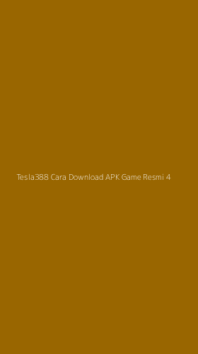 Tampilan Antarmuka Aplikasi Tesla388 Cara Download Apk Game Resmi - 4