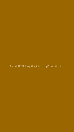 Tampilan Antarmuka Aplikasi Tesla388 Slot Aplikasi Editing Video Pro - 3