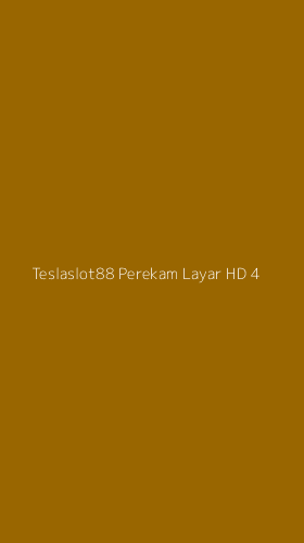 Tampilan Antarmuka Aplikasi Teslaslot88 Perekam Layar Hd - 4
