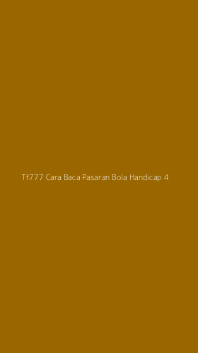 Tampilan Antarmuka Aplikasi Tf777 Cara Baca Pasaran Bola Handicap - 4