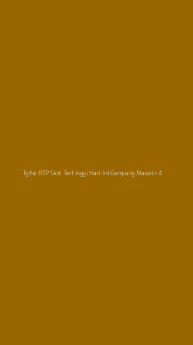 Tampilan Antarmuka Aplikasi Tglhk Rtp Slot Tertinggi Hari Ini Gampang Maxwin - 4
