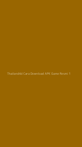 Tampilan Antarmuka Aplikasi Thailand4d Cara Download Apk Game Resmi - 1