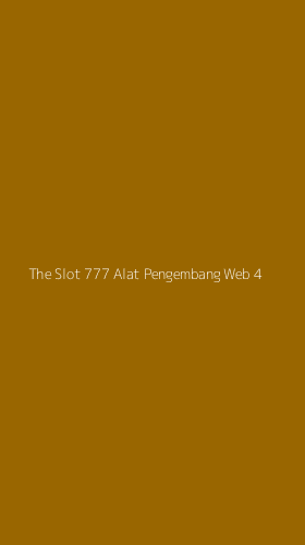 Tampilan Antarmuka Aplikasi The Slot 777 Alat Pengembang Web - 4
