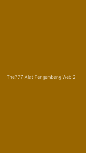 Tampilan Antarmuka Aplikasi The777 Alat Pengembang Web - 2