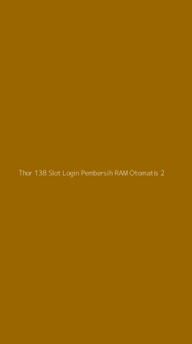 Tampilan Antarmuka Aplikasi Thor 138 Slot Login Pembersih Ram Otomatis - 2