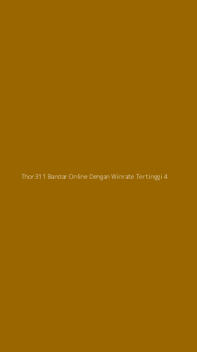 Tampilan Antarmuka Aplikasi Thor311 Bandar Online Dengan Winrate Tertinggi - 4