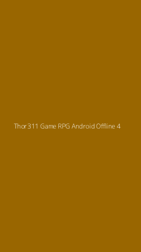 Tampilan Antarmuka Aplikasi Thor311 Game Rpg Android Offline - 4