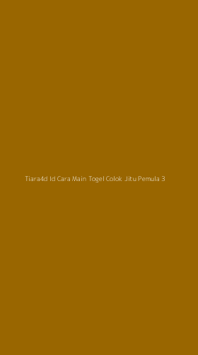 Tampilan Antarmuka Aplikasi Tiara4d Id Cara Main Togel Colok Jitu Pemula - 3