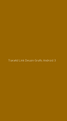 Tampilan Antarmuka Aplikasi Tiara4d Link Desain Grafis Android - 3