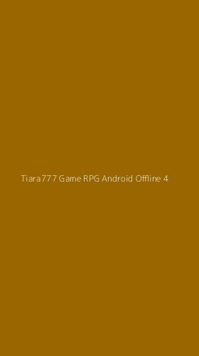 Tampilan Antarmuka Aplikasi Tiara777 Game Rpg Android Offline - 4
