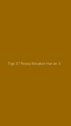 Tampilan Antarmuka Aplikasi Tiga 37 Resep Masakan Harian - 3