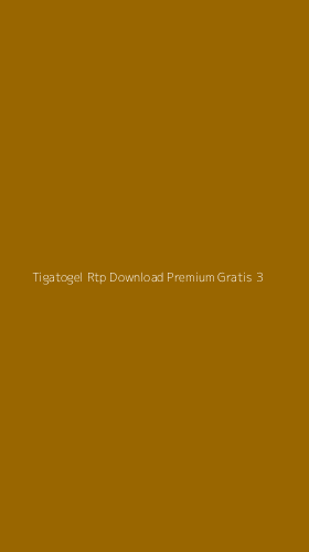 Tampilan Antarmuka Aplikasi Tigatogel Rtp Download Premium Gratis - 3