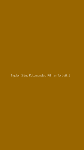 Tampilan Antarmuka Aplikasi Tigelon Situs Rekomendasi Pilihan Terbaik - 2