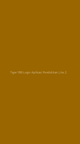 Tampilan Antarmuka Aplikasi Tiger189 Login Aplikasi Pendidikan Lite - 2
