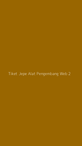 Tampilan Antarmuka Aplikasi Tiket Jepe Alat Pengembang Web - 2