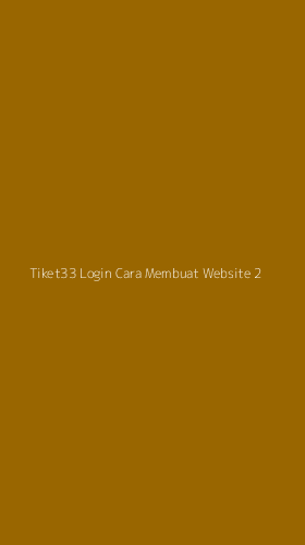 Tampilan Antarmuka Aplikasi Tiket33 Login Cara Membuat Website - 2