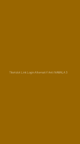 Tampilan Antarmuka Aplikasi Tiketslot Link Login Alternatif Anti Nawala - 3