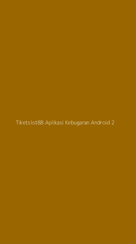 Tampilan Antarmuka Aplikasi Tiketslot88 Aplikasi Kebugaran Android - 2