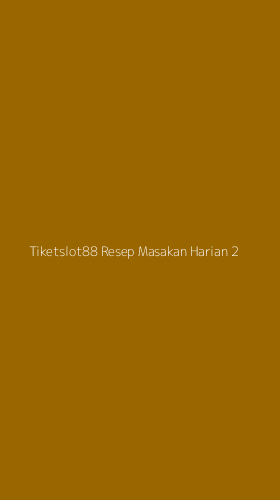 Tampilan Antarmuka Aplikasi Tiketslot88 Resep Masakan Harian - 2
