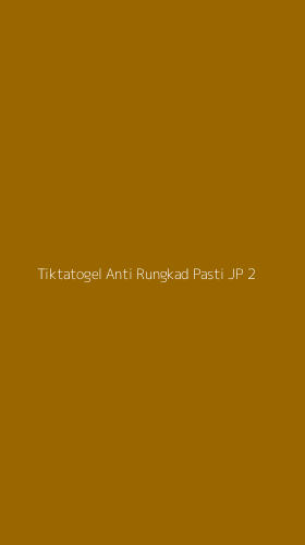 Tampilan Antarmuka Aplikasi Tiktatogel Anti Rungkad Pasti Jp - 2