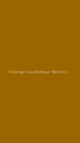 Tampilan Antarmuka Aplikasi Tiktatogel Cara Membuat Website - 2