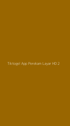 Tampilan Antarmuka Aplikasi Tiktogel App Perekam Layar Hd - 2