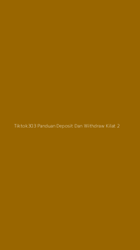 Tampilan Antarmuka Aplikasi Tiktok303 Panduan Deposit Dan Withdraw Kilat - 2
