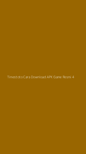 Tampilan Antarmuka Aplikasi Timestoto Cara Download Apk Game Resmi - 4