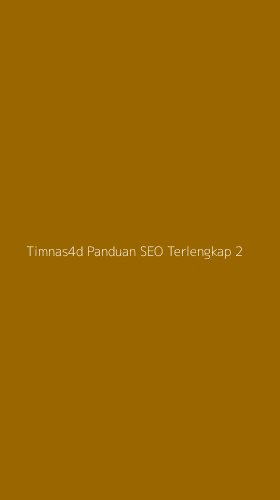 Tampilan Antarmuka Aplikasi Timnas4d Panduan Seo Terlengkap - 2