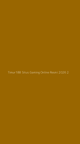 Tampilan Antarmuka Aplikasi Timur188 Situs Gaming Online Resmi 2026 - 2