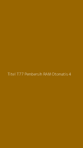 Tampilan Antarmuka Aplikasi Titel T77 Pembersih Ram Otomatis - 4