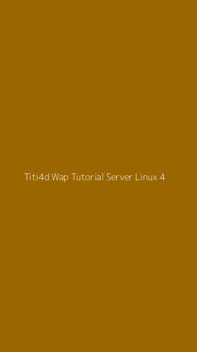 Tampilan Antarmuka Aplikasi Titi4d Wap Tutorial Server Linux - 4
