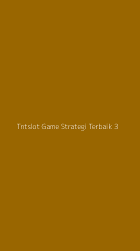 Tampilan Antarmuka Aplikasi Tntslot Game Strategi Terbaik - 3