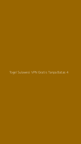 Tampilan Antarmuka Aplikasi Togel Sulawesi Vpn Gratis Tanpa Batas - 4