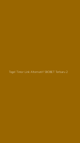Tampilan Antarmuka Aplikasi Togel Timor Link Alternatif Sbobet Terbaru - 2