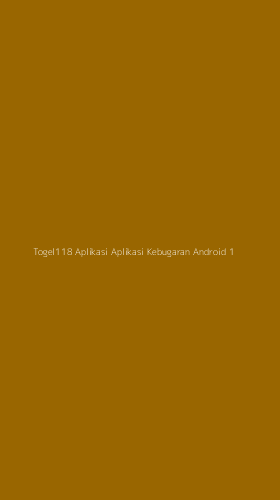 Tampilan Antarmuka Aplikasi Togel118 Aplikasi Aplikasi Kebugaran Android - 1