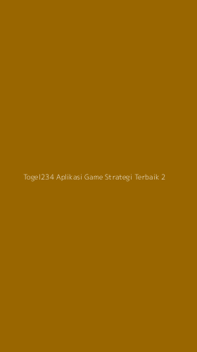 Tampilan Antarmuka Aplikasi Togel234 Aplikasi Game Strategi Terbaik - 2