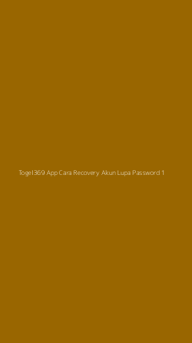 Tampilan Antarmuka Aplikasi Togel369 App Cara Recovery Akun Lupa Password - 1